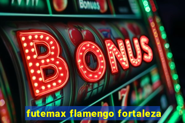 futemax flamengo fortaleza